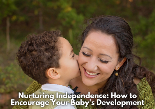 Nurturing Independence: How to Encourage Your Baby's Development