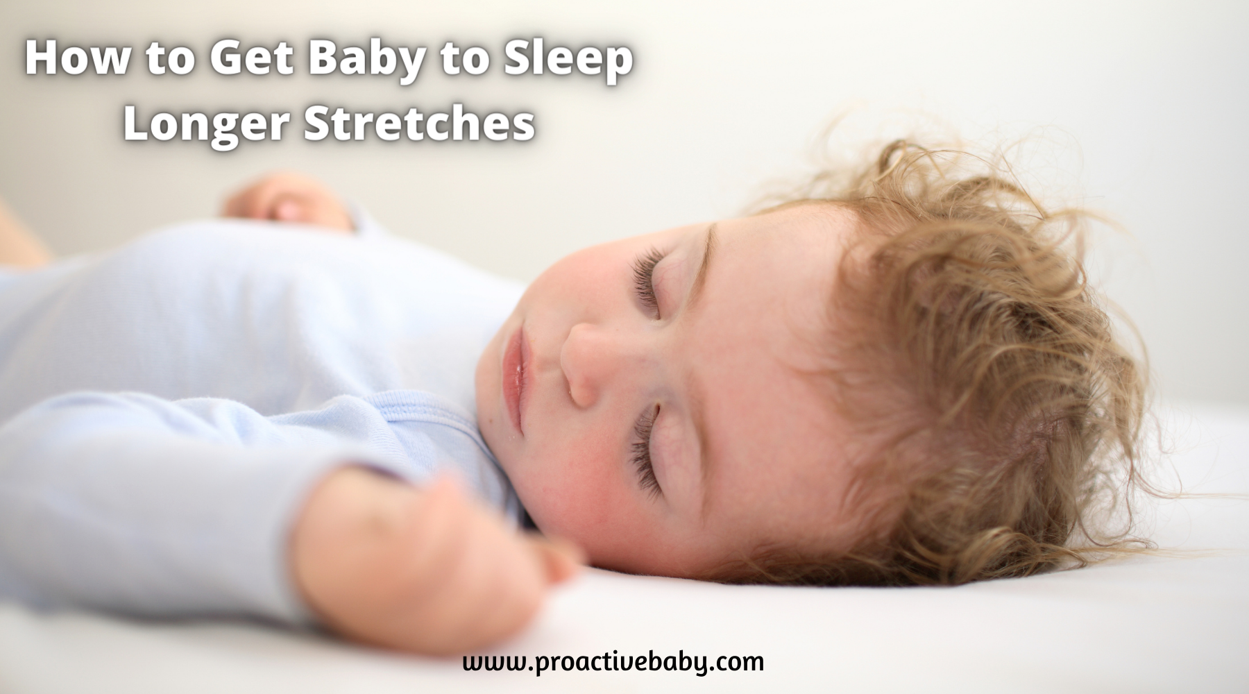 How to Get Baby to Sleep Longer Stretches