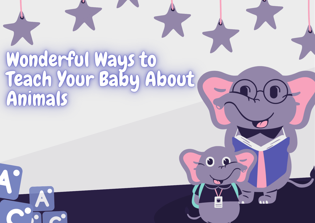 Wonderful Ways to Teach Your Baby About Animals - Proactive Baby