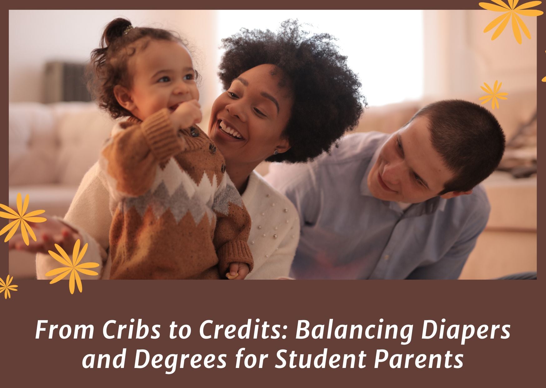 From Cribs to Credits: Balancing Diapers and Degrees for Student Parents