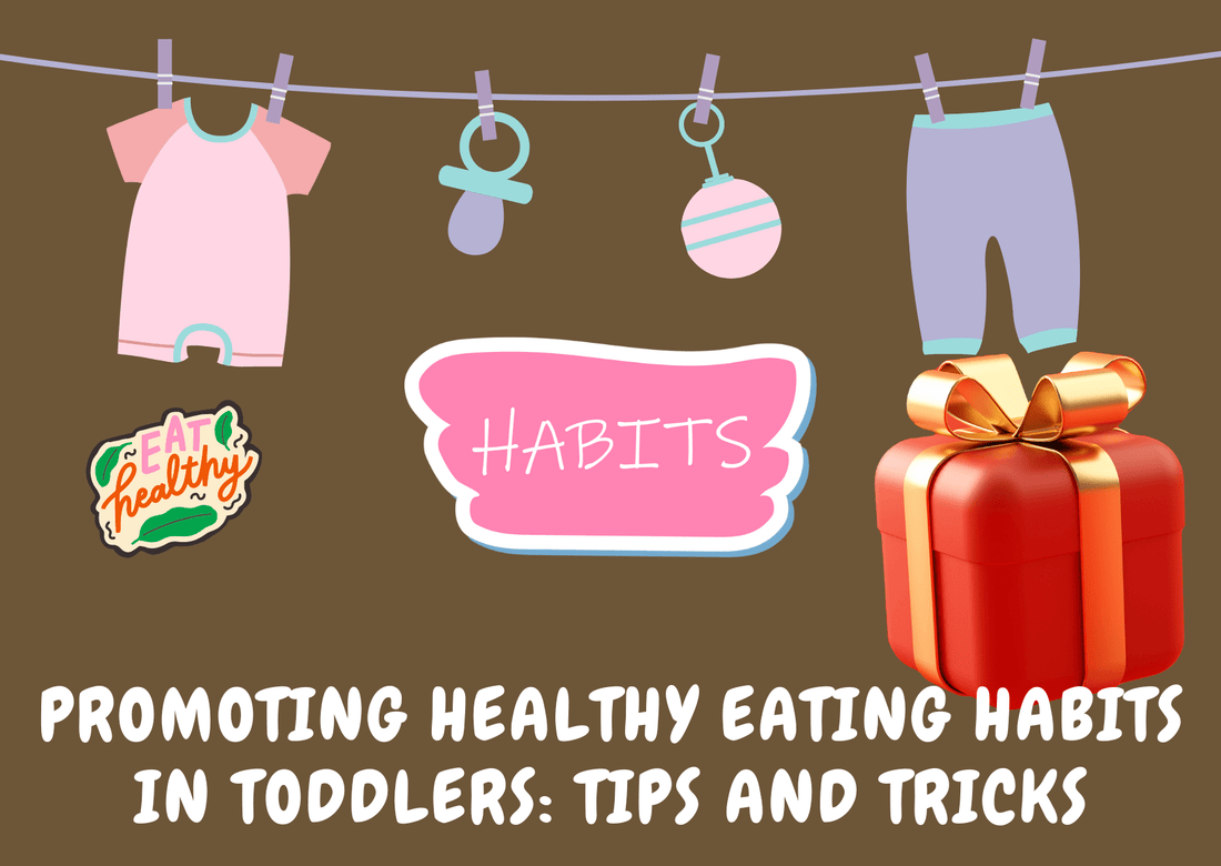 Promoting Healthy Eating Habits in Toddlers: Tips and Tricks - Proactive Baby