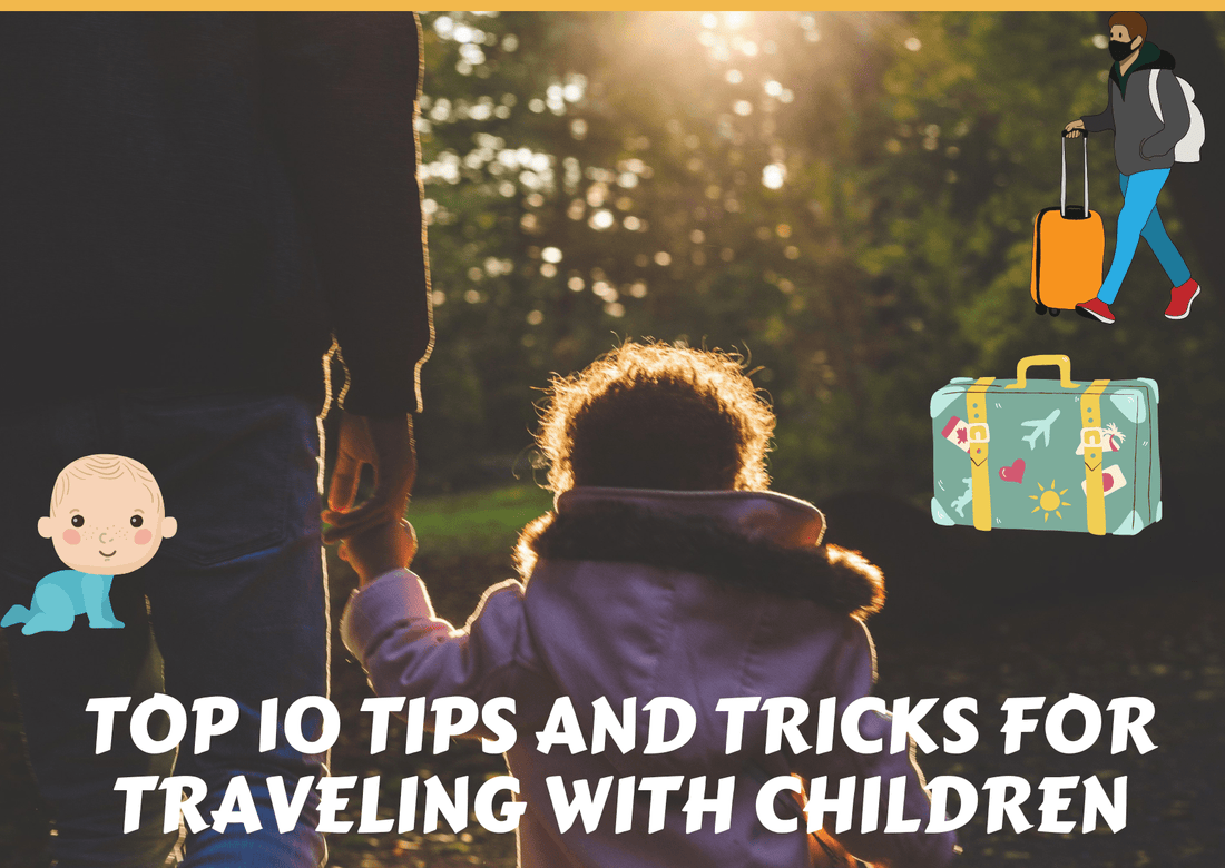 Top 10 Tips and Tricks for Traveling with Children - Proactive Baby