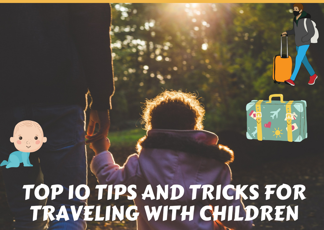 Top 10 Tips and Tricks for Traveling with Children