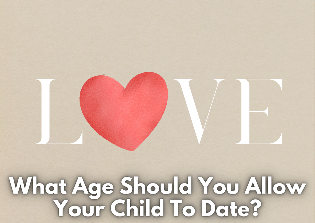 What Age Should You Allow Your Child To Date?