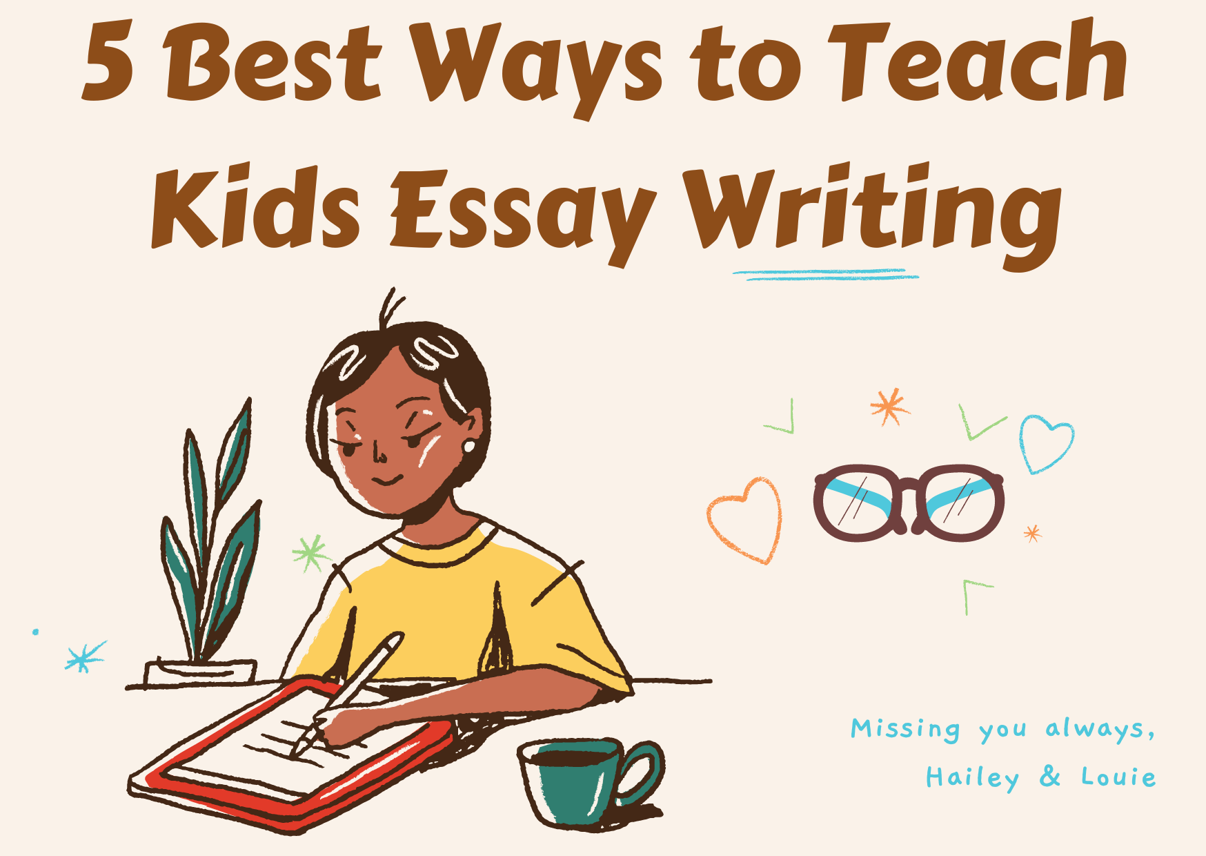 5 Best Ways to Teach Kids Essay Writing