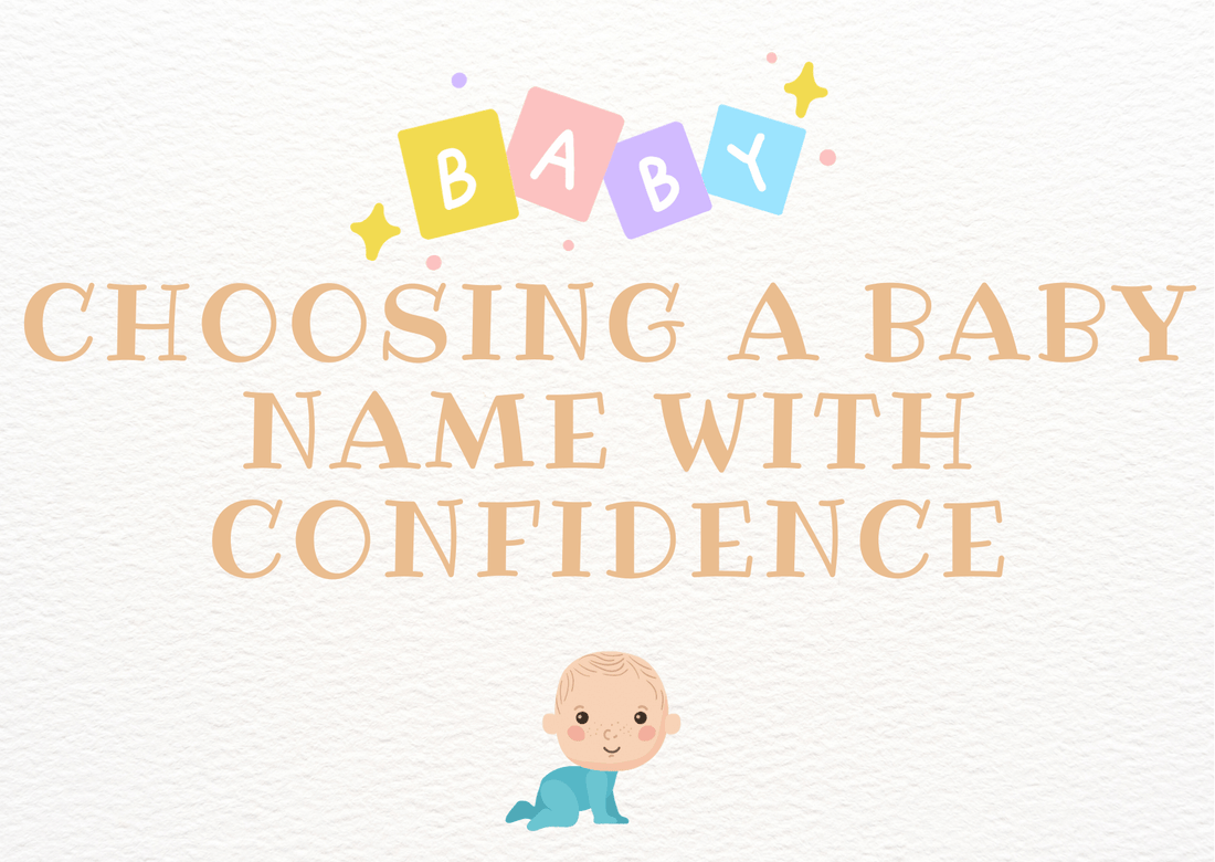 Choosing a Baby Name With Confidence - Proactive Baby