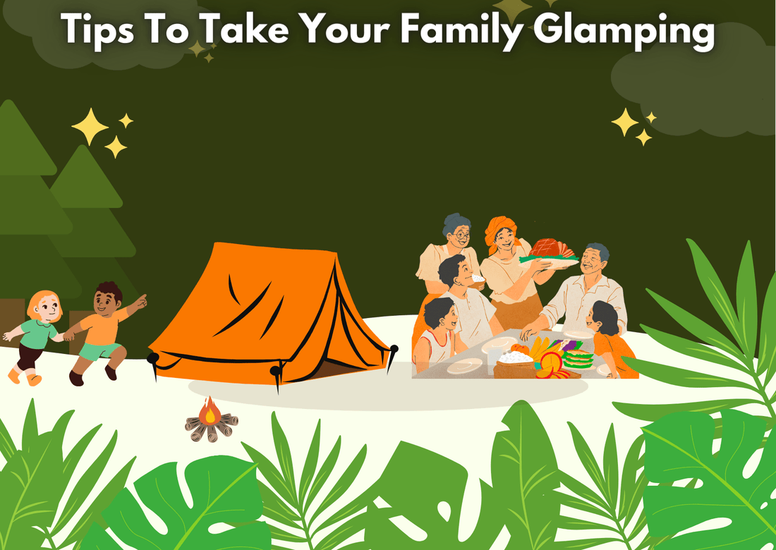 Tips To Take Your Family Glamping - Proactive Baby