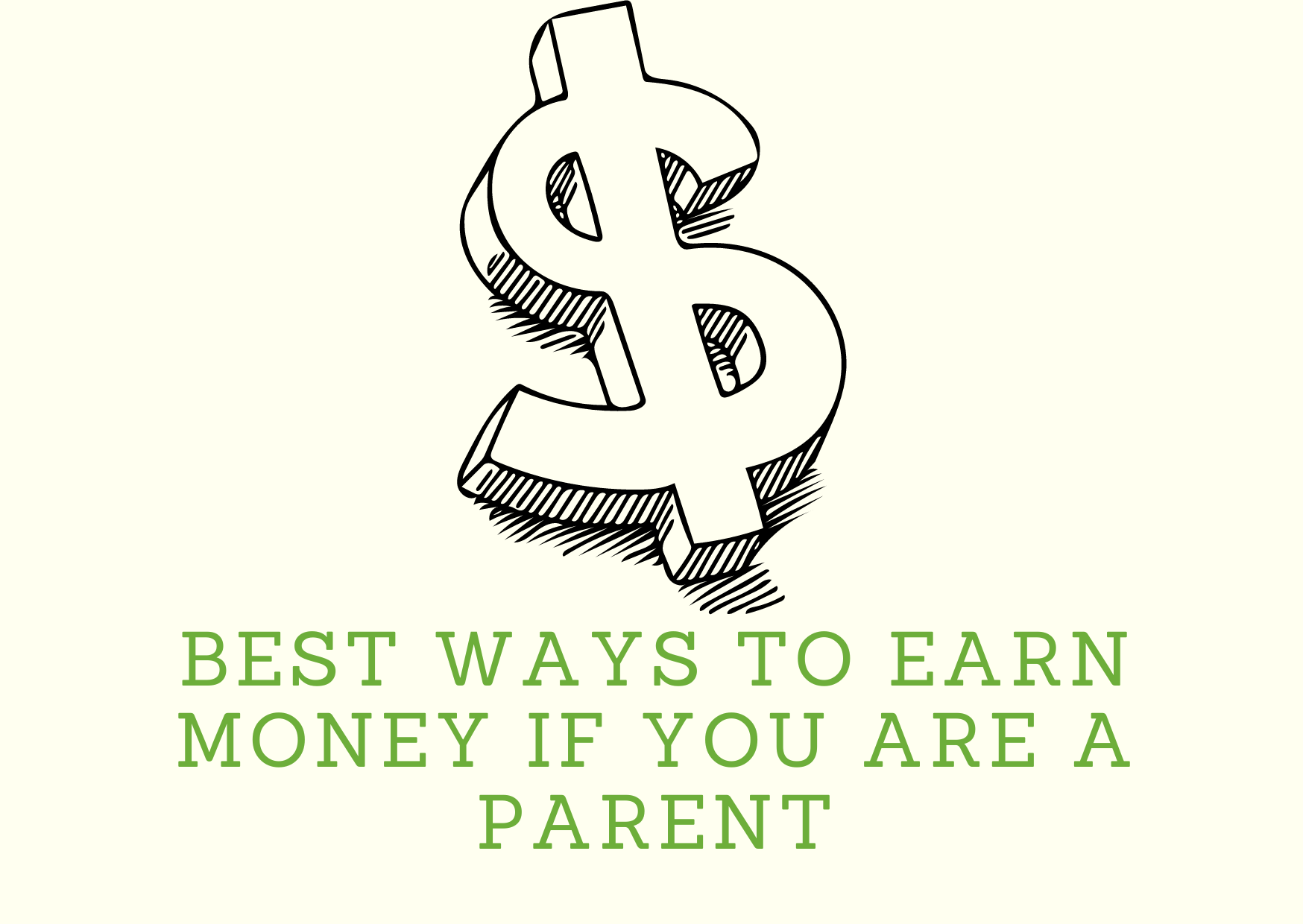 Best Ways to Earn Money if You are a Parent