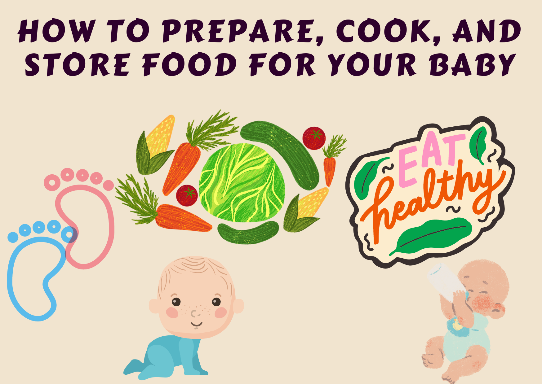 How to Prepare, Cook, and Store Food for Your Baby