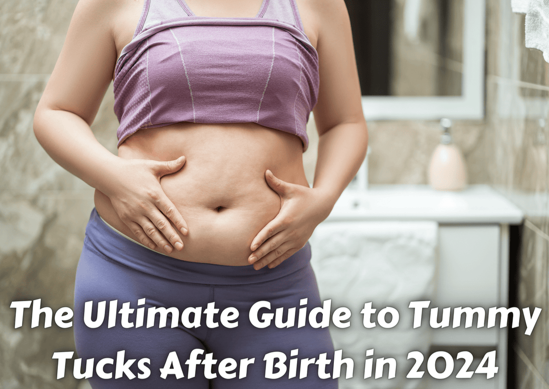 The Ultimate Guide to Tummy Tucks After Birth in 2024 - Proactive Baby
