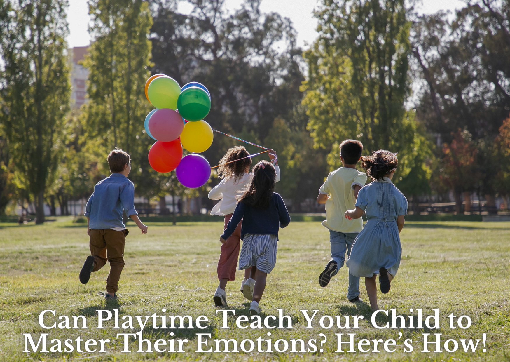 Can Playtime Teach Your Child to Master Their Emotions? Here’s How!