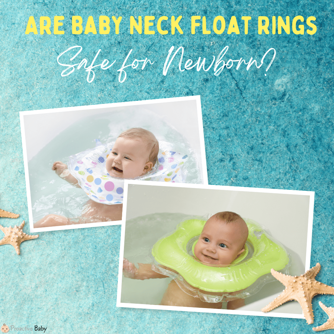 Are Baby Neck Float Rings Safe for Newborns? - Proactive Baby