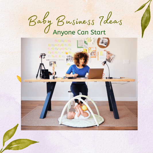 Baby Business Ideas Anyone Can Start - Proactive Baby