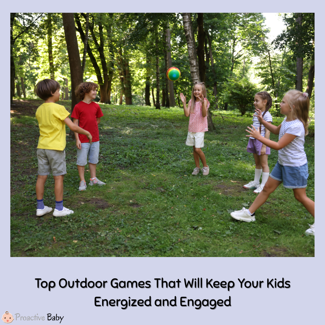 Best Outdoor Games for Kids: Fun Activities to Keep Them Active and Creative - Proactive Baby