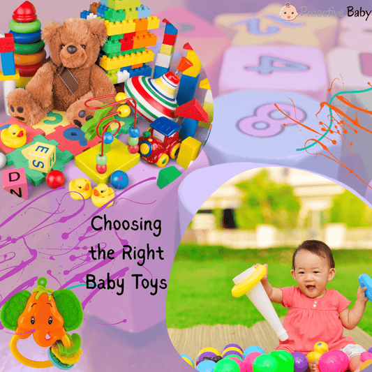 Choosing the Right Baby Toys: A Guide for New Parents - Proactive Baby