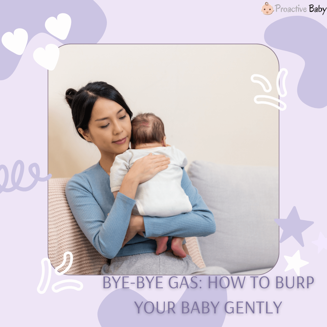How to Burp a Baby: Gentle Tips That Help With Gas, Reflux &amp; Fussiness - Proactive Baby