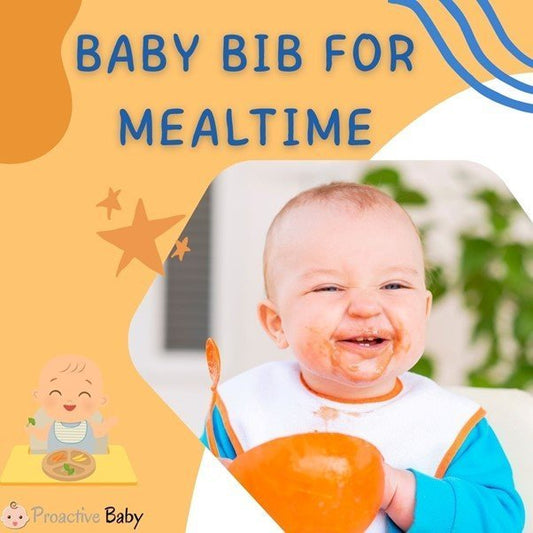 How to Select the Right Baby Bib for Mealtime - Proactive Baby