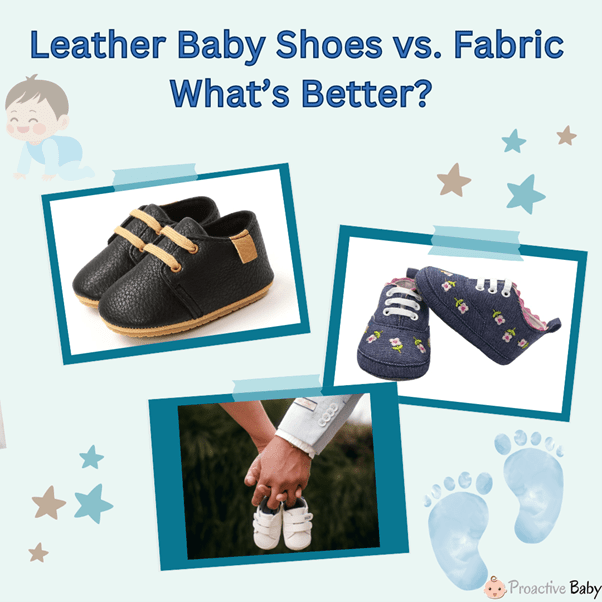 Leather Baby Shoes vs. Fabric – What’s Better? - Proactive Baby