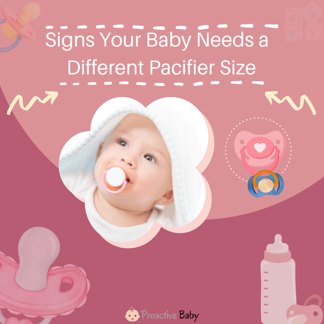 Signs Your Baby Needs a Different Pacifier Size - Proactive Baby