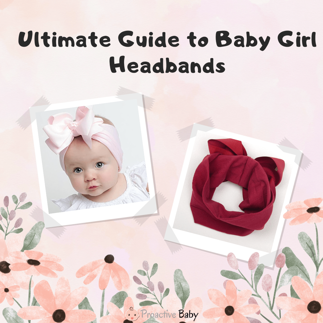 Ultimate Guide to Baby Girl Headbands - Proactive Baby
