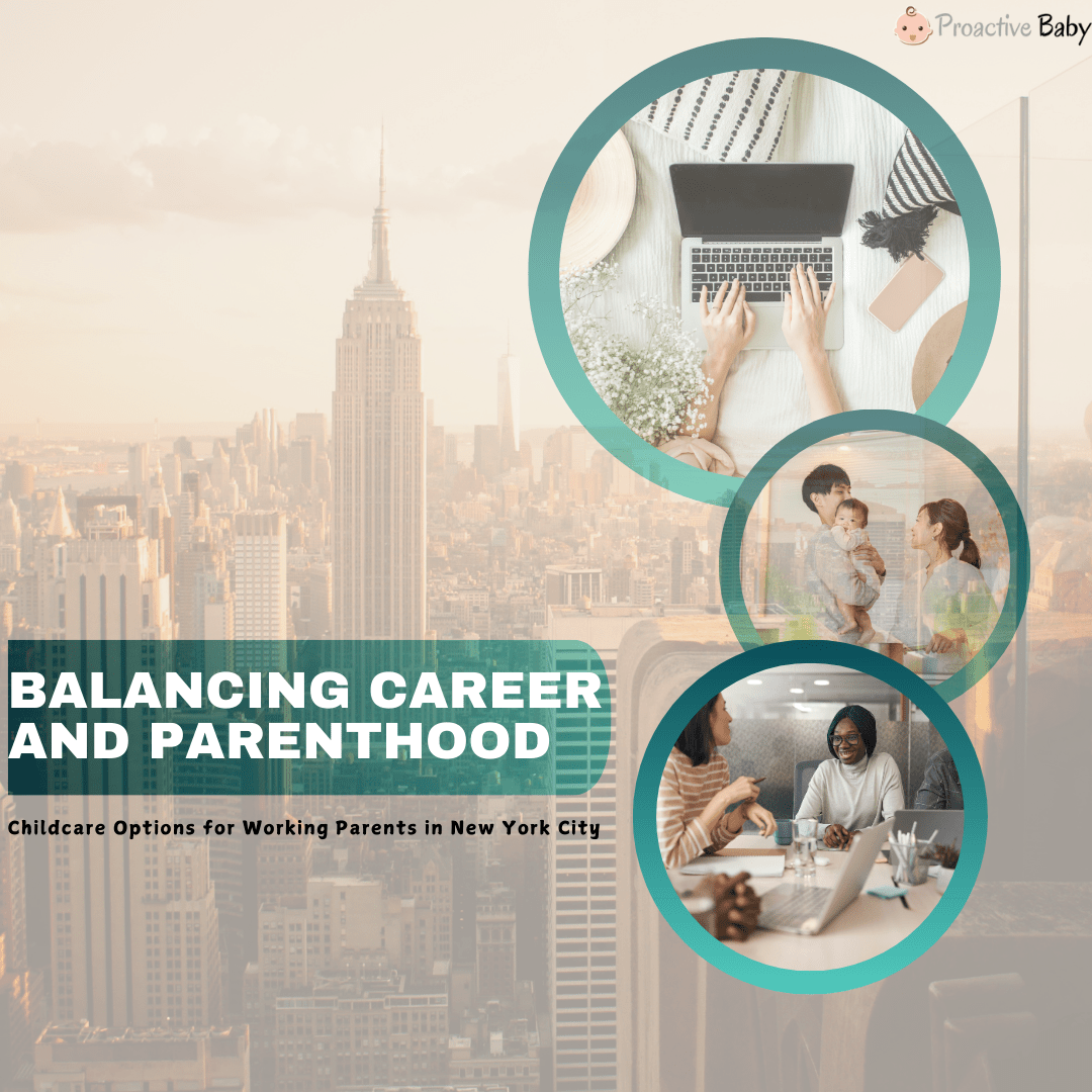 Working Parents in NYC: Childcare Solutions to Balance Career & Family - Proactive Baby